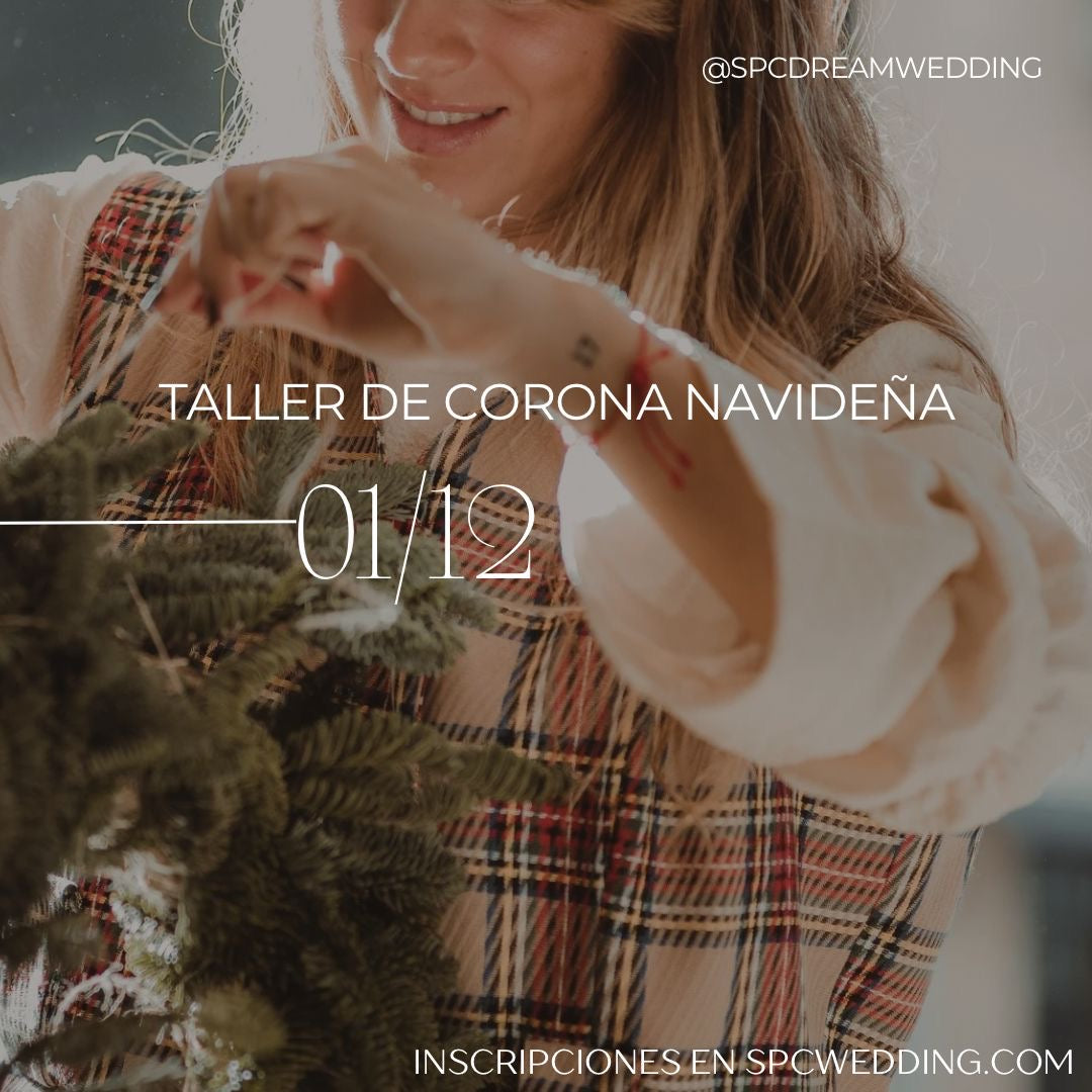 TALLER CORONAS DE NAVIDAD - Ayto.Archidona ÚLTIMAS PLAZAS 🎄 (1 diciembre) - SPC DREAM WEDDING