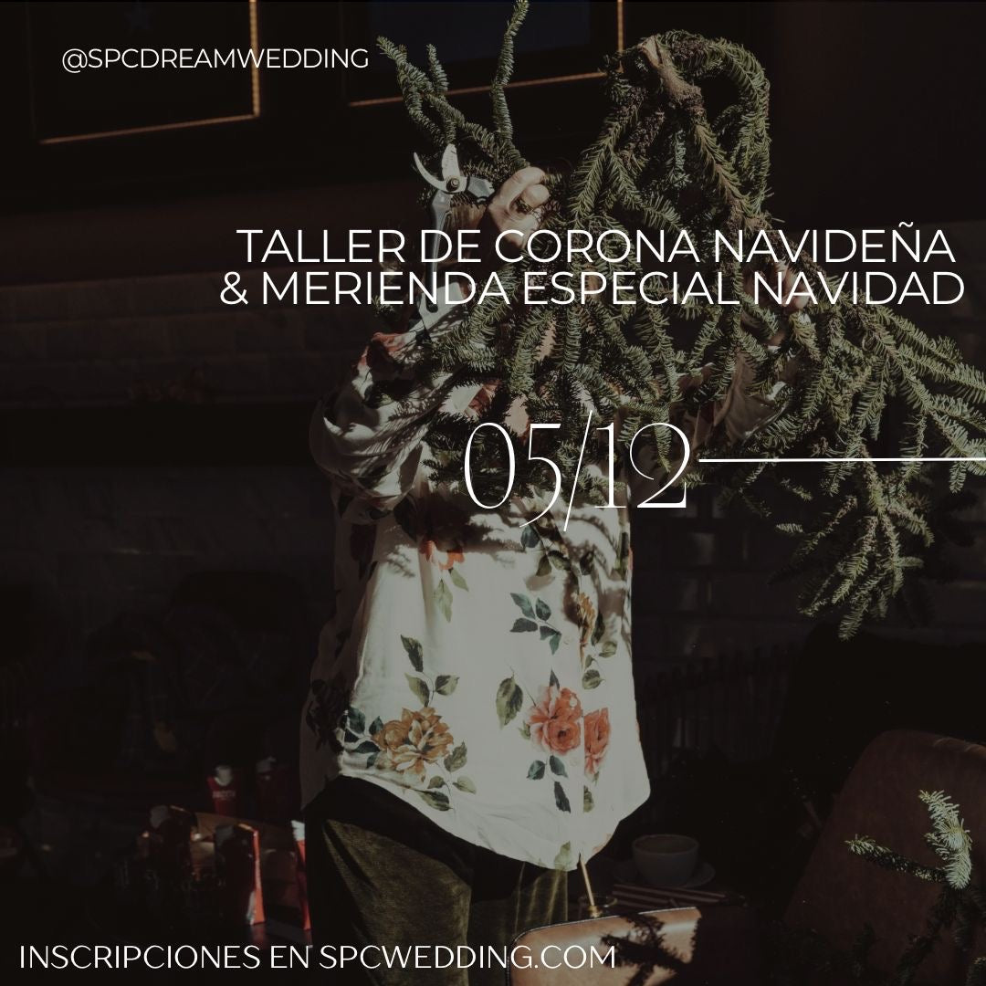 TALLER CORONAS DE NAVIDAD 🎄| SPC + MERIENDA (5 Diciembre) - SPC DREAM WEDDING