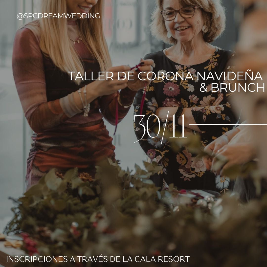 TALLER CORONAS DE NAVIDAD - LA CALA RESORT 🎄| DESAYUNO (30 Noviembre) - SPC DREAM WEDDING